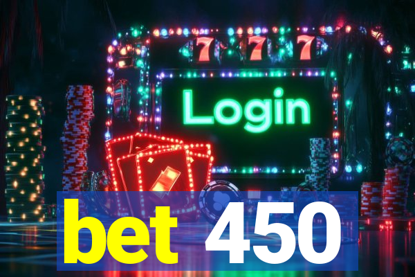 bet 450